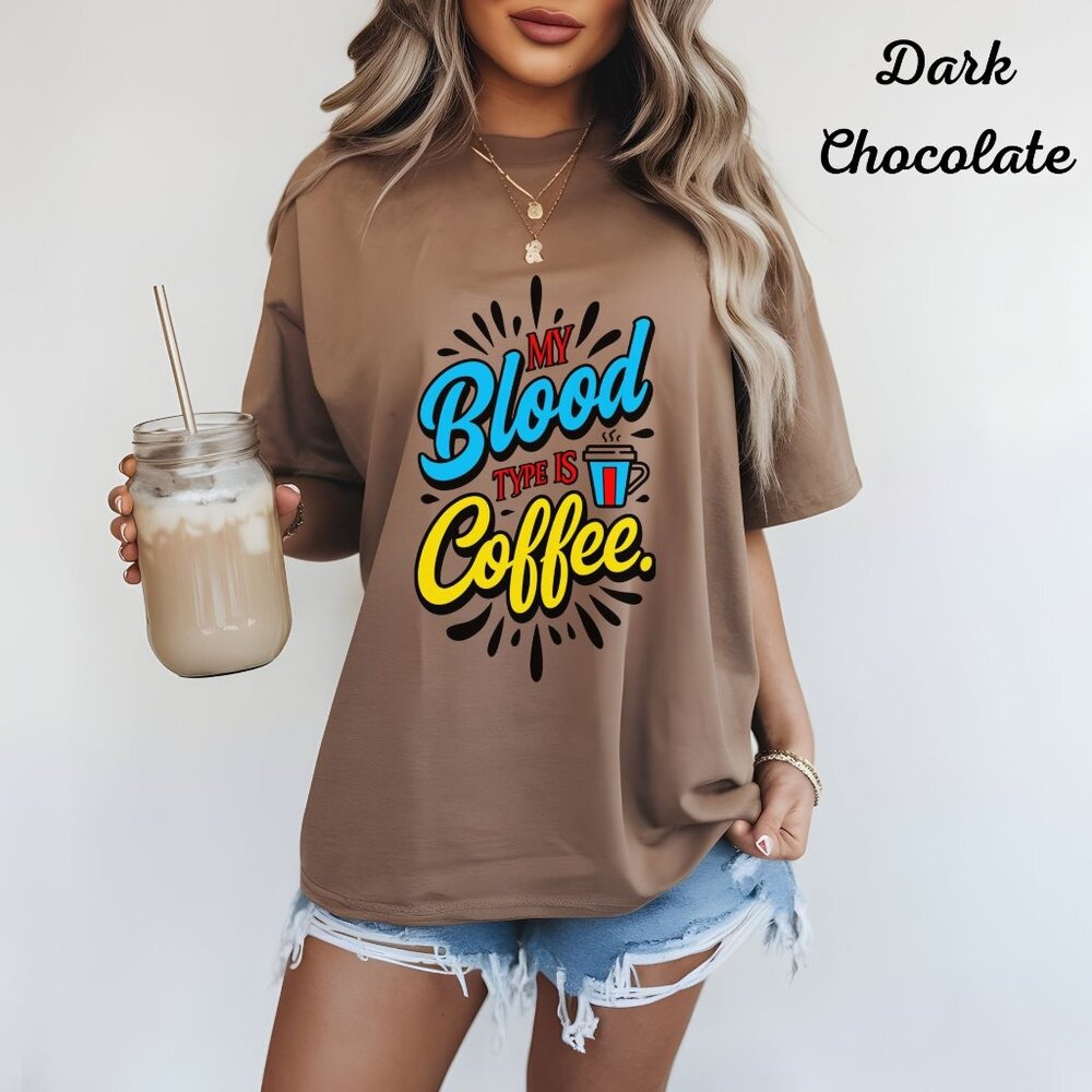 My Blood Type Is Coffee Graphic T-Shirt For Women Casual Oversized Brown Tee - Picture 1 of 1